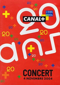 Various - 20 Ans De Canal   1984 - 2004 / Concert Du 4 Novembre 2004