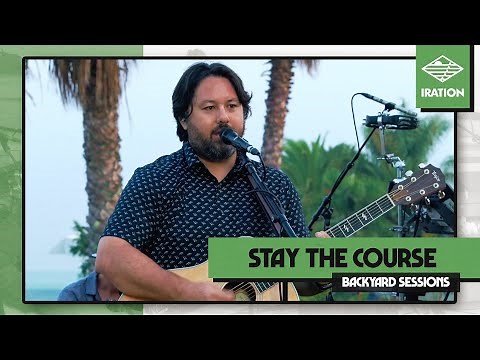 Iration - Stay the Course (Live) | Backyard Sessions: Malibu Edition