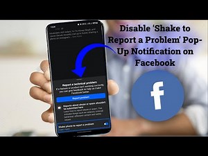 How to Fix 'Report a Technical Problem' & Shake to Report Pop-Up on Facebook
