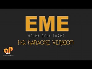 EME - Moira Dela Torre (HQ KARAOKE VERSION)