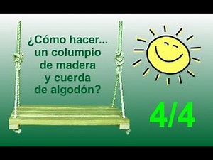 ¿Cómo hacer... un columpio de madera clásico? - 4/4 Colocación de la cuerda