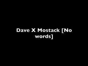 Dave X Mostack - No Words (lyrics)