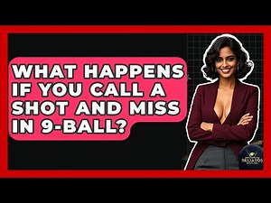 What Happens If You Call A Shot And Miss In 9-ball? - Billiards Hustlers
