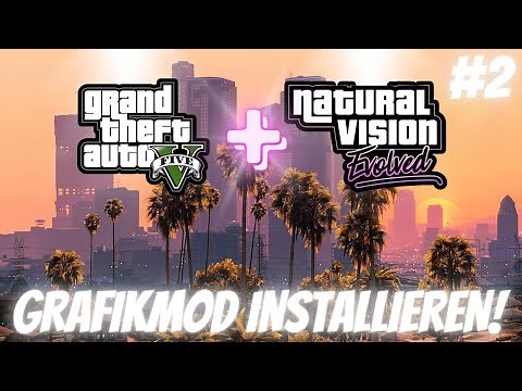 GTA 5 Mods Installieren - NaturalVision Evolved GARFIK MOD 🌴 - Tutorial 2024 | Deutsch
