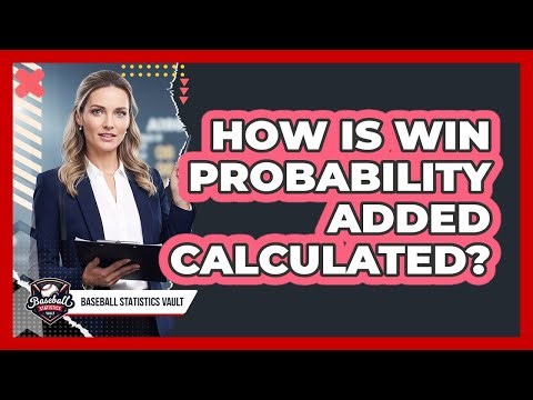 How Is Win Probability Added Calculated?