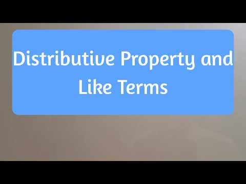 Distributive Property and Like Terms