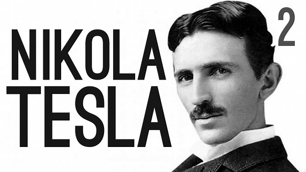 The True Story of Nikola Tesla—The Story Continues