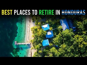 12 Best Places to Retire in Honduras | Retire Comfortably