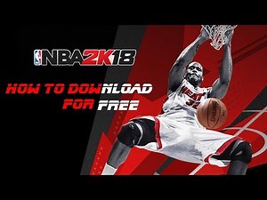 HOW TO DOWNLOAD NBA 2K18 FOR FREE! [ FULL PC GAME ] [ Download and Install ]