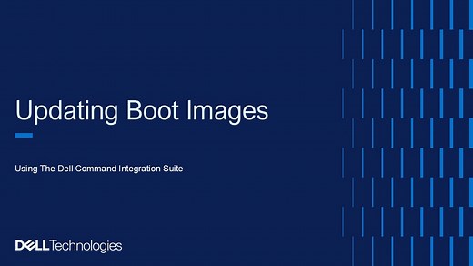 Updating Boot Images Using The Dell Command Integration Suite
