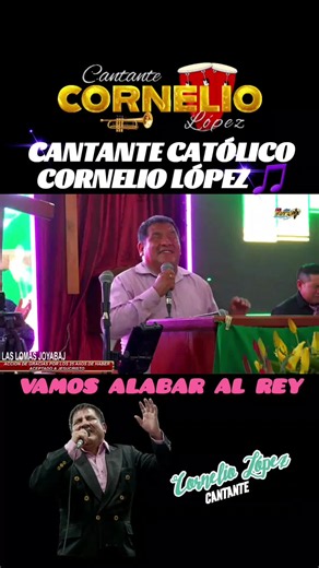 VAMOS ALABAR AL REY | CANTANTE CATÓLICO CORNELIO LÓPEZ DE SAN JUAN OSTUNCALCO, QUETZALTENANGO