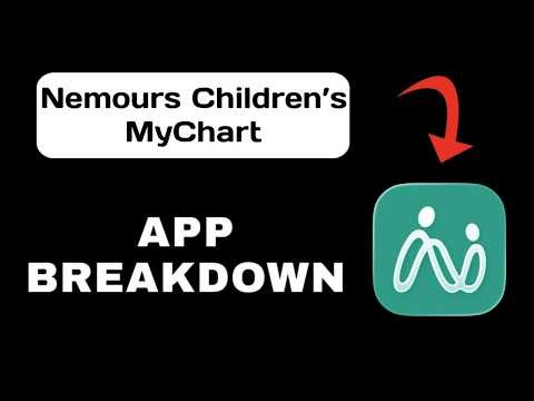 Nemours Children’s MyChart App Overview - What to Expect?