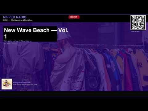 Ripper Radio — New Wave Beach — Vol. 1 | 2 Hours 80s Alternative & New Wave