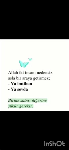 günün sözü ALLAH iki insanı sebepsiz bi araya getirmez ya imtihan ya şükür