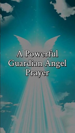 Heaven’s Shield: A Prayer to Your Powerful Guardian Angel