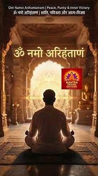 Om Namo Arihantanam (Jain Mantra Chant) | Peace, Purity & Inner Victory