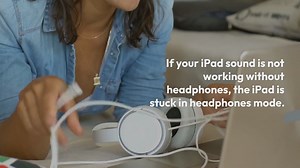 iPad Sound Not Working Without Headphones: An Ultimate Guide