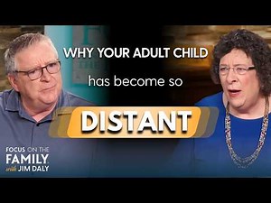 What Do You Do When Your Adult Child Pulls Away? | Dr. Kathy Koch