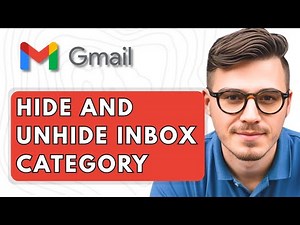How To hide and Unhide Gmail Inbox Category [2025 Guide]
