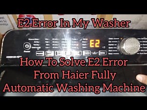 How To Repair E2 Error From Haier Fully Automatic Washing Machine #haierwashingmachine #washerrepair