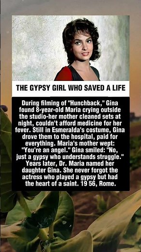 The Gypsy Girl Who Saved a Life.Gina Lollobrigida #celebrities #hollywood #story