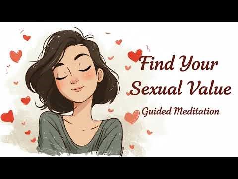 Find Your Sexual Value & Radiate Confidence (Guided Meditation)