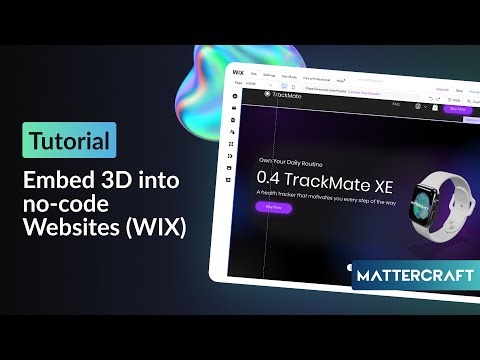 How to create and embed 3D content into no-code websites like Wix with Mattercraft