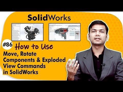 How to Use Move, Rotate Components and Exploded View Commands in SolidWorks