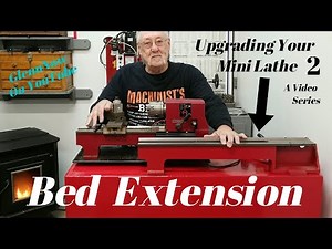 Upgrading Your Mini Lathe 2, Bed Extension
