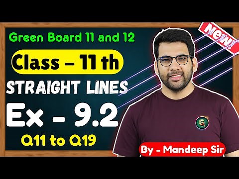 Class - 11, Ex - 9.2 Q11 to Q19 Straight Lines Maths || CBSE NCERT || New Book || Green Board