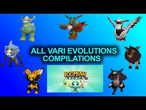ALL VARI EVOLUTIONS COMPILATIONS(UPDATED)LOOMIAN LEGACY