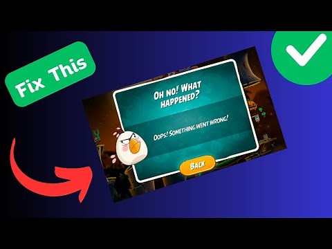 How to Fix “Something went wrong” Error in Angry Birds 2