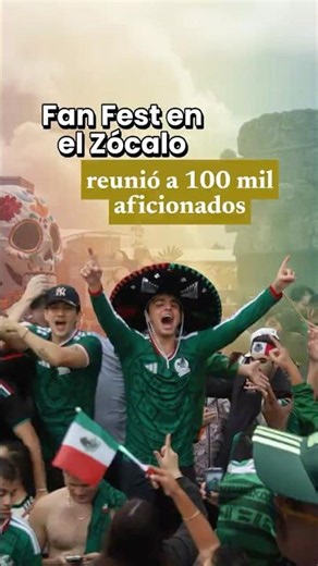 🔥 Fan Fest in the Zócalo breaks records 🇲🇽⚽: 100,000 fans and a city in a World Cup celebration