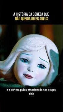 The story of the doll that didn't want to say goodbye.