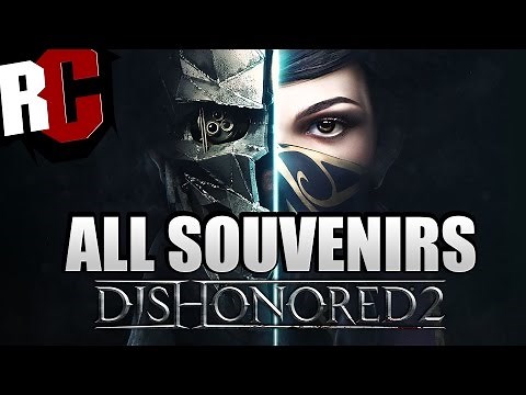 Dishonored 2 - All Souvenirs - Decorative Souvenir Object Locations for Dreadful Wale