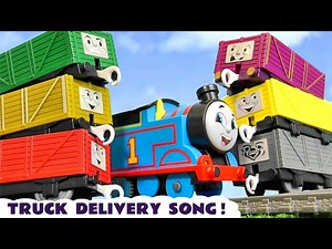 Truck Delivery Song with Thomas and his Friends - Videos For Kids
