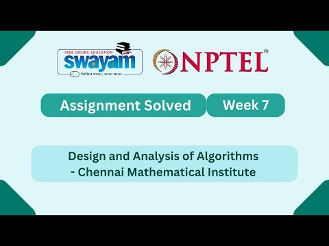 Design and analysis of algorithms Week 7 || NPTEL ANSWERS 2025 #nptel #nptel2025 #myswayam