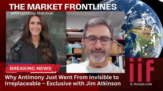 Why Antimony Just Went From Invisible to Irreplaceable – Exclusive with Jim Atkinson | International Investment Forum (IIF)