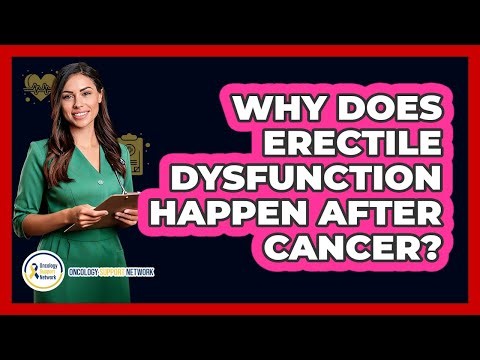 Why Does Erectile Dysfunction Happen After Cancer? - Oncology Support Network