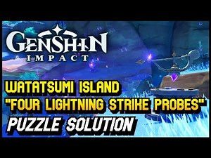 Genshin Impact - Four Lightning Strike Probes On The Waterfall / Watatsumi Island Puzzle