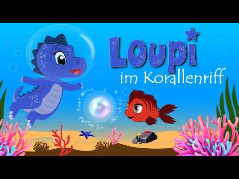 Das Korallenriff 🐚 | Lernabenteuer mit Loupi 🦕 Folge 4