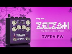Strymon Zelzah – Modulation Pedal – Intro