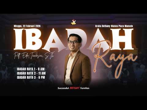 Ibadah Raya - Minggu, 22 Februari 2026 - Pdt. Edo Tanesia