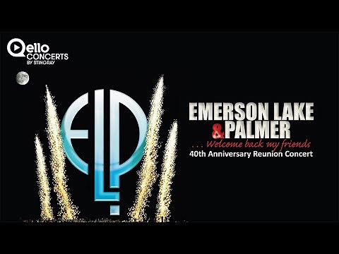 Emerson, Lake & Palmer - 40th Anniversary Reunion Concert FULL HD CONCERT