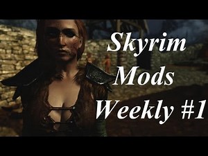 Skyrim Mods Weekly 1