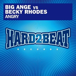 Angry (Alex Gaudino Remix) - Big Ang & Becky Rhodes: Song Lyrics, Music Videos & Concerts