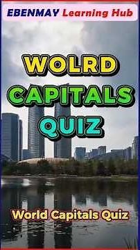 Test Your Brain With This World Capitals Quiz! | Countries and Capital Cities | Geography Quiz