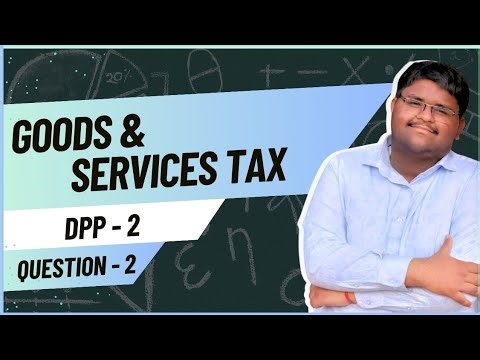 ICSE Class 10 | GST | DPP 2 – Q2 | Full Solution Explained