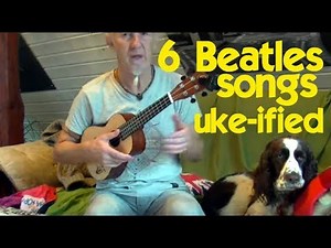 6 Beatles songs for Ukulele beginners