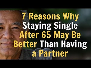 7 Reasons Why Staying Single After 65 May Be Better Than Having a Partner